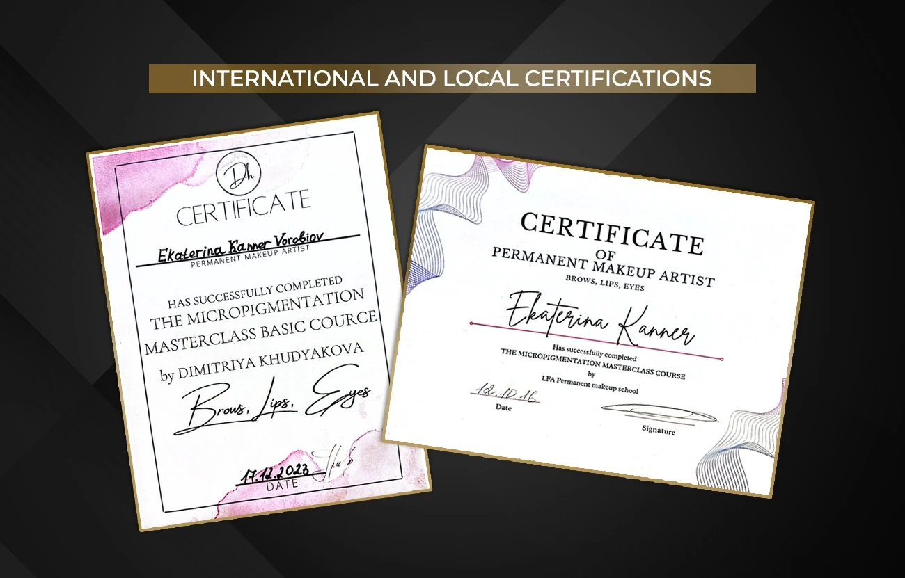 Kate Kanner's certificates: Micropigmentation Masterclass by Dimitriya Khudyakova, 2023, and Certificate of Permanent Makeup Artist from LFA Permanent Makeup School